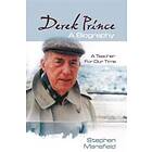 Derek Prince: A Biography