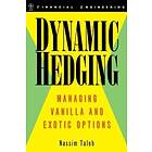 Dynamic Hedging – Managing Vanilla And Exotic Options