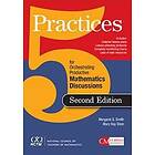 Five Practices For Orchestrating Productive Mathematical Discussion