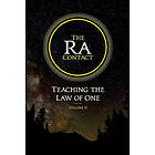 The Ra Contact: Teaching The Law Of One: Volume 2