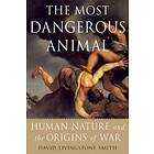 The Most Dangerous Animal