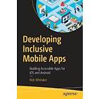 Developing Inclusive Mobile Apps