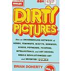 Dirty Pictures: How An Underground Network Of Nerds, Feminists, Bikers, Potheads