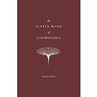 The Little Book Of Cosmology
