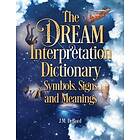 The Dream Interpretation Dictionary: Symbols, Signs, And Meanings