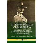 My Reminiscences Of East Africa: The German East Africa Campaign In World War One – A General’s Memoir (Hardcover)