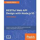 RESTful Web API Design With Node.js 10, Third Edition