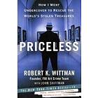 Priceless: How I Went Undercover To Rescue The World's Stolen Treasures