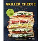 Grilled Cheese Kitchen: Bread Cheese Everything In Between (Grilled Cheese Cookbooks, Sandwich Recipes, Creative Recipe Books, Gifts For C