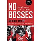 No Bosses – A New Economy For A Better World