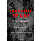 Industry Of Lies: Media, Academia, And The Israeli-Arab Conflict