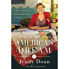 How To Stitch An American Dream: A Story Of Family, Faith And The Power Of Givin