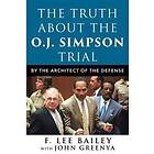 The Truth About The O.J. Simpson Trial