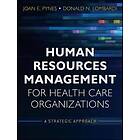Human Resources Management For Health Care Organizations – A Strategic Approach