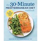 The 30-Minute Mediterranean Diet Cookbook: 101 Easy, Flavorful Recipes For Lifelong Health