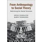 From Anthropology To Social Theory