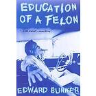 Education Of A Felon: A Memoir