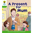 Oxford Reading Tree: Level 2: First Sentences: A Present For Mum