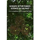 Science In The Forest, Science In The Past