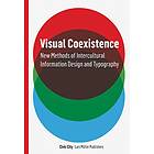 Visual Coexistence: New Methods Of Intercultural Information Design And Typography