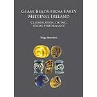 Glass Beads From Early Medieval Ireland