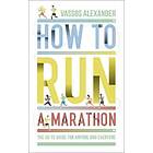 How To Run A Marathon