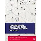 The Routledge Reviewer’s Guide To Mixed Methods Analysis