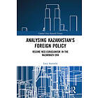 Analysing Kazakhstan's Foreign Policy