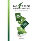 De 4 Essen På Arbetsplatsen : En Bok Om Helhetsledarskap