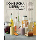 Kombucha, Kefir, And Beyond
