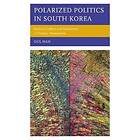 Polarized Politics In South Korea