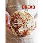 How To Make Bread