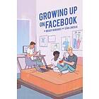 Growing Up On Facebook