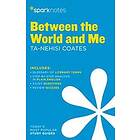 Between The World And Me By Ta-Nehisi Coates