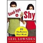 Good-Bye To Shy