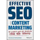 Effective SEO And Content Marketing – The Ultimate Guide For Maximizing Free Web Traffic