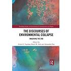 The Discourses Of Environmental Collapse
