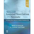 Goldsmith's Assisted Ventilation Of The Neonate