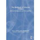 The Handbook Of Collective Violence
