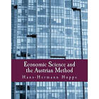 Economic Science And The Austrian Method