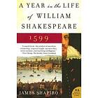 A Year In The Life Of William Shakespeare: 1599