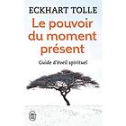 Le Pouvoir Du Moment Present