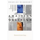 Awaiting Oblivion