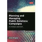 Planning And Managing Public Relations Campaigns