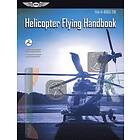 Helicopter Flying Handbook: Faa-H-8083-21b