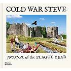 Cold War Steve – Journal Of The Plague Year