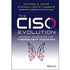 The CISO Evolution: Business Knowledge For Cyberse Curity Executives