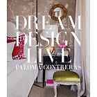 Dream. Design. Live.