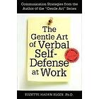 The Gentle Art Of Verbal Self Defense At Work