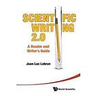 Scientific Writing 2.0: A Reader And Writer's Guide